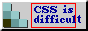 Css is Difficult